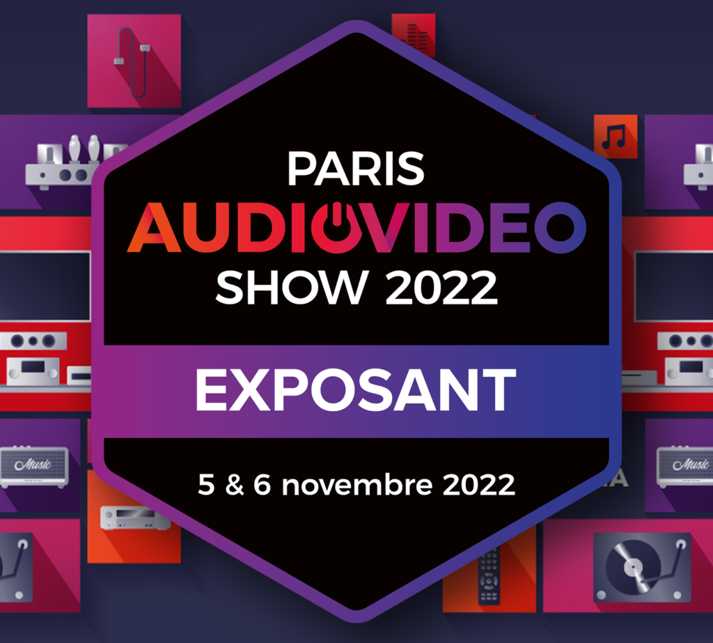 Exhibitor at Paris AudioVideo Show 2022